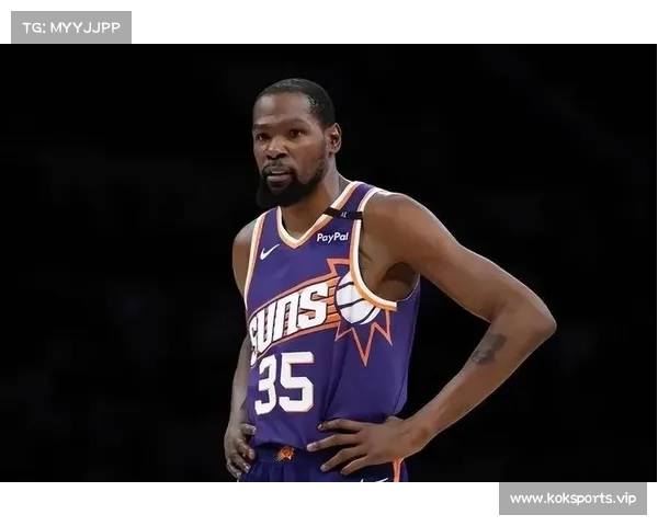 杜兰特决定继续效力太阳队并与球队共同追逐冠军梦想 杜兰特决定继续效力太阳队并与球队共同追逐冠军梦想