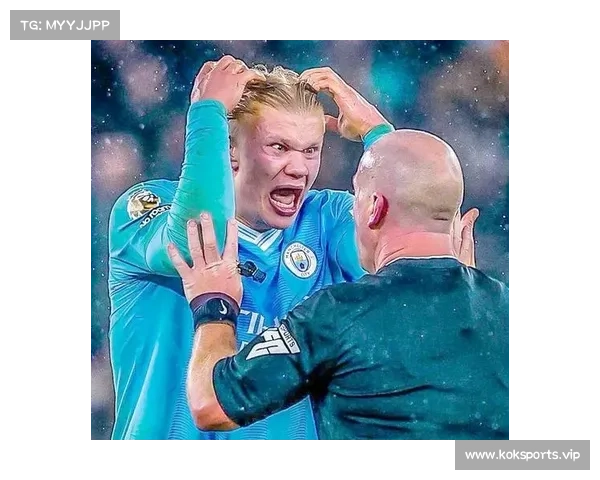 哈兰德强烈不满东京奥运争议判罚引发广泛热议 哈兰德强烈不满东京奥运争议判罚引发广泛热议